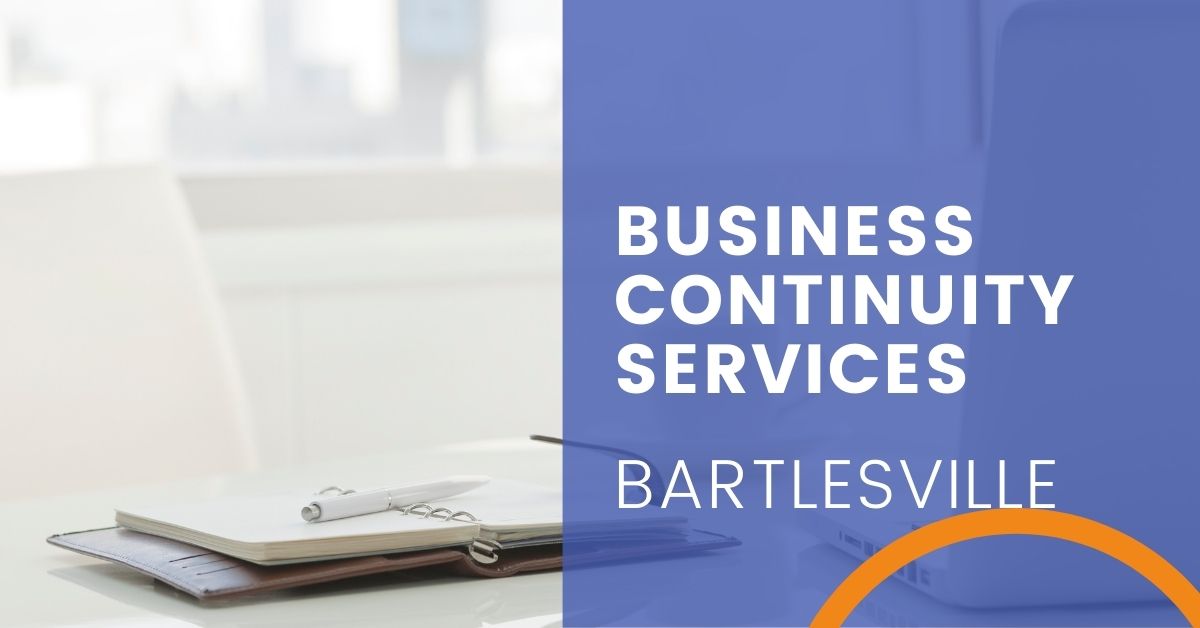 Business Continuity Services in Bartlesville, Oklahoma
