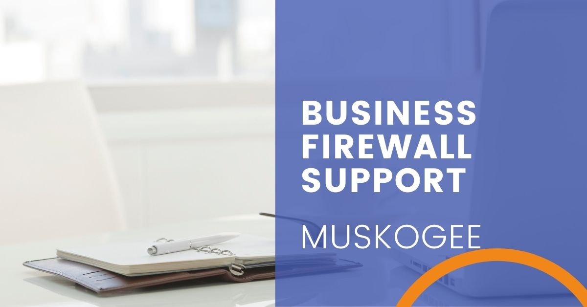 business firewall support in muskogee featured image