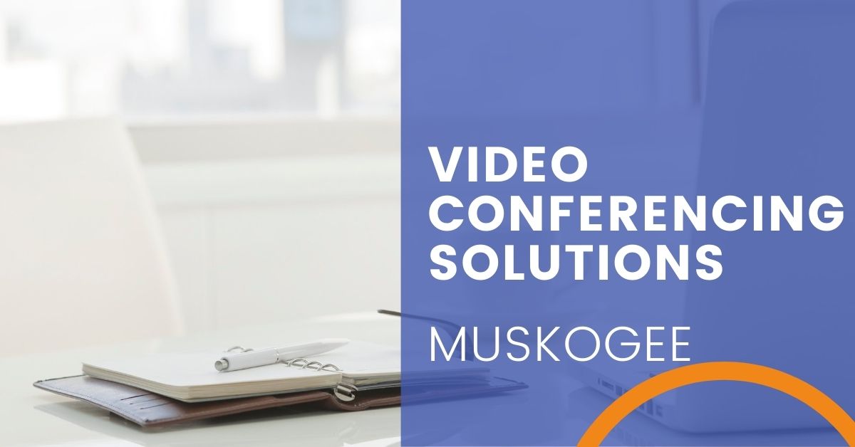 video conferencing solutions muskogee featured image
