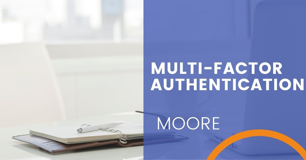 Multi-Factor Authentication in Moore, Oklahoma