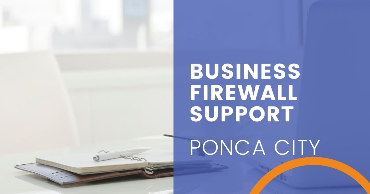 Business Firewall Support in Ponca City, Oklahoma