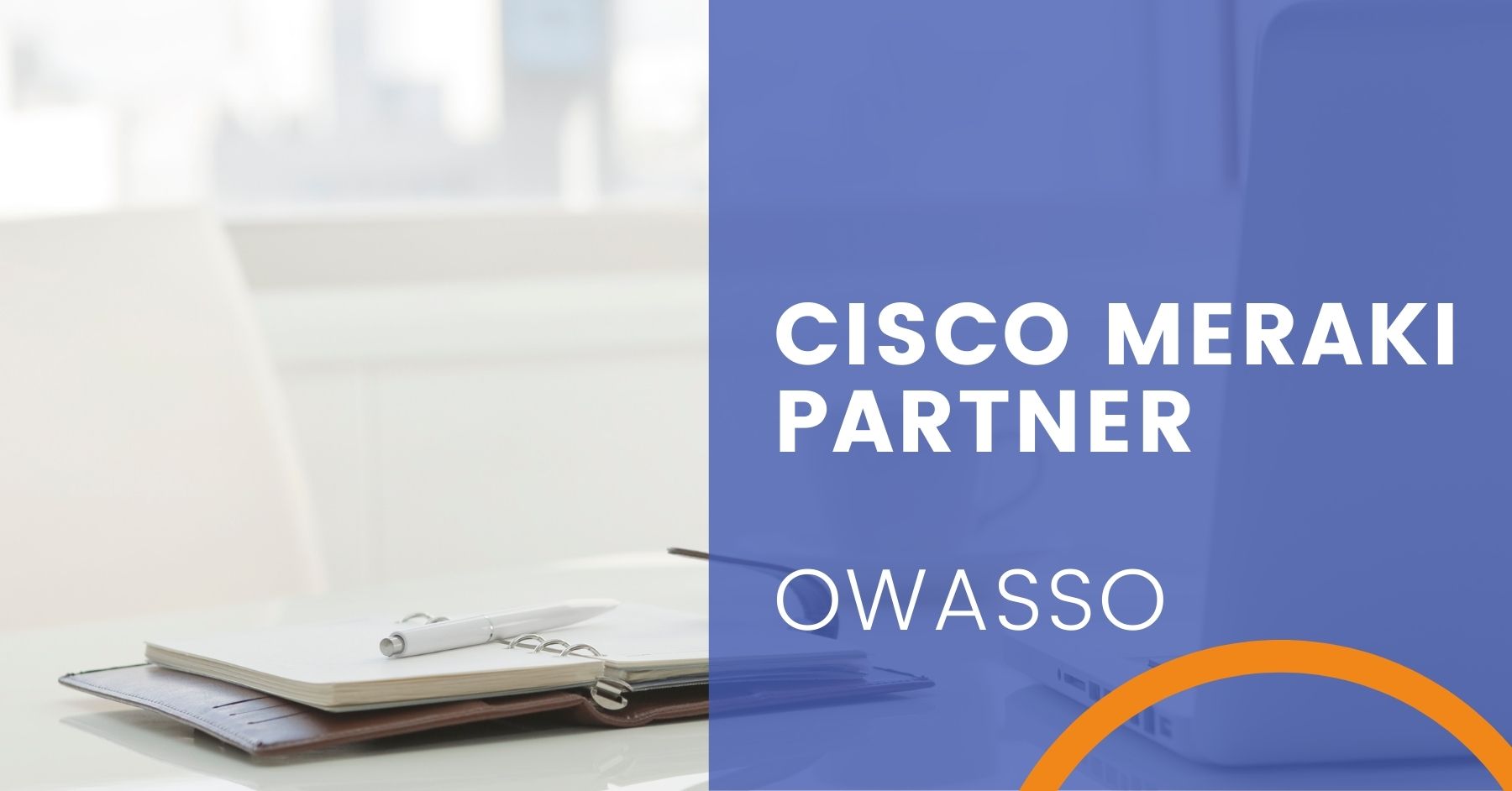 Cisco Meraki Partner in Owasso, Oklahoma