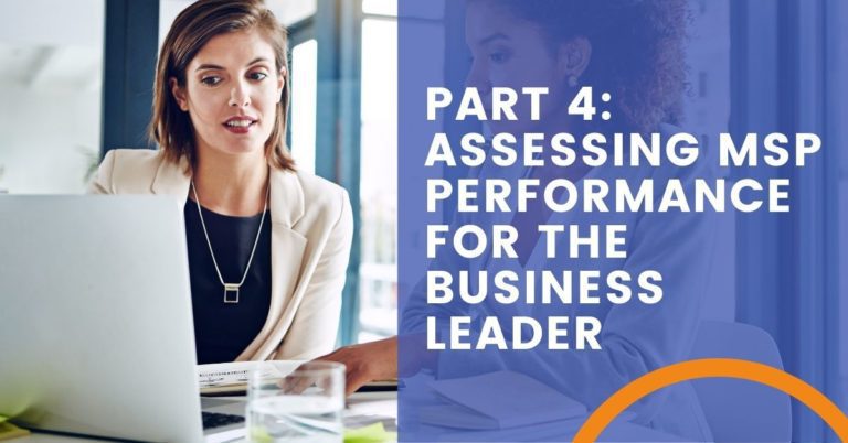 The Business Leader’s Guide to Assessing MSP Performance and Knowledge